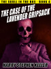 The Case of the Lavender Gripsack: The Adventures of a Skull, Book 4, by Harry Stephen Keeler  (epub/Kindle/pdf)