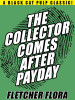 The Collector Comes After Payday, by Fletcher Flora (epub/Kindle/pdf)