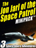 The Jon Jarl of the Space Patrol MINIPACK, by Eando Binder (epub/Kindle/pdf)