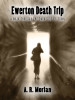 Ewerton Death Trip , by A.R. Morlan (epub/Kindle/pdf)