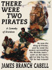 There Were Two Pirates, by James Branch Cabell (epub/Kindle/pdf)