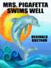 Mrs. Pigafetta Swims Well, by Reginald Bretnor (epub/Kindle)
