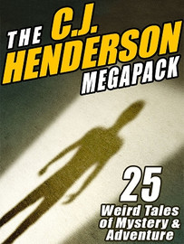 The C.J. Henderson MEGAPACK® (ePub/Kindle)