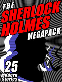 The Sherlock Holmes MEGAPACK® (ePub/Kindle/pdf)