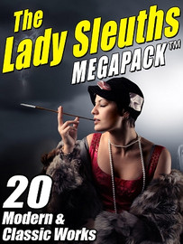 The Lady Sleuth MEGAPACK™ (ePub/Kindle)