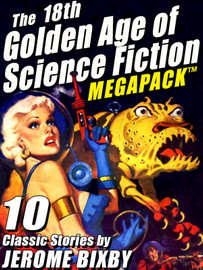 The 18th Golden Age of Science Fiction MEGAPACK®: Jerome Bixby