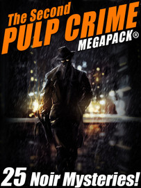 The Second Pulp Crime MEGAPACK®: 25 More Noir Mysteries