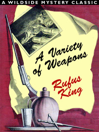 A Variety of Weapons, by Rufus King (epub/Kindle/pdf)