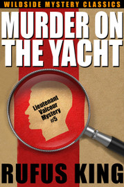 Murder on the Yacht: A Lt. Valcour Mystery, by Rufus King (epub/Kindle/pdf)