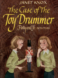 Patty and Jo, Detectives: The Case of the Toy Drummer, by Janet Knox  (epub/Kindle/pdf)