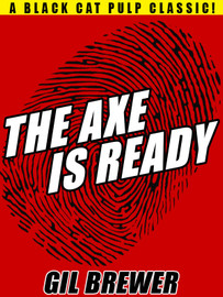 The Axe is Ready, by Gil Brewer (epub/Kindle/pdf)