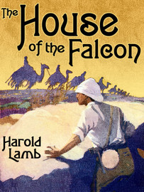 The House of the Falcon, by Harold Lamb (epub/Kindle/pdf)