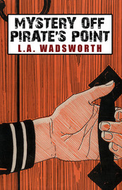 Mystery Off Pirate's Point, by L. A. Wadsworth (epub/Kindle/pdf)