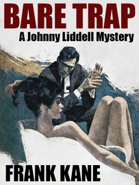 Bare Trap: A Johnny Liddell Mystery, by Frank Kane (epub/Kindle/pdf)