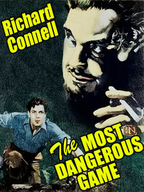 The Most Dangerous Game, by Richard Connell (epub/Kindle/pdf)