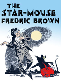 The Star Mouse, by Fredric Brown (epub/Kindle)