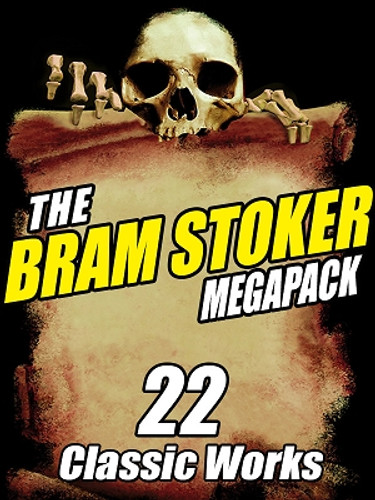 The Bram Stoker MEGAPACK™: 22 Classic Works (ePub/Kindle)