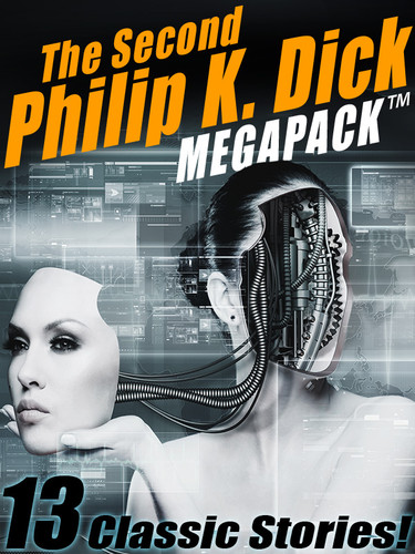 The Second Philip K. Dick MEGAPACK™ (ePub/Kindle/pdf)