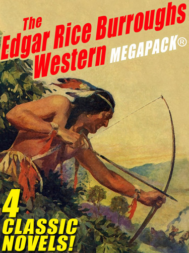 The Edgar Rice Burroughs Western MEGAPACK® (epub/Kindle/pdf)