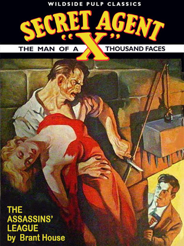 Secret Agent X: The Assassins' League, by Brant House  (epub/Kindle/pdf)