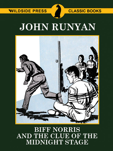 Biff Norris and the Clue of the Midnight Stage, by John Runyan (epub/Kindle/pdf)