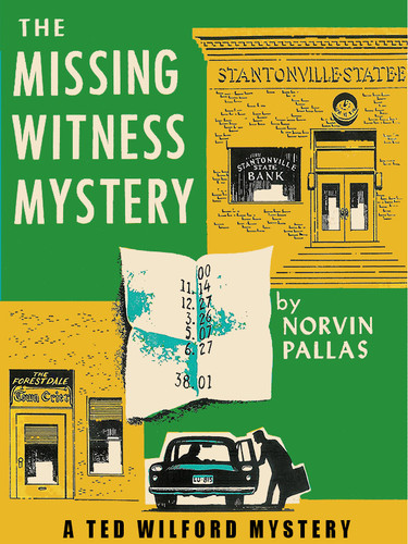 The Missing Witness Mystery (Ted Wilford 10), by Norvin Pallas (epub/Kindle/pdf)