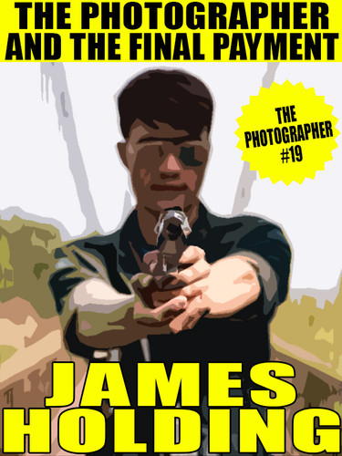 The Photographer and the Final Payment (The Photographer #19), by James Holding (epub/Kindle/pdf)