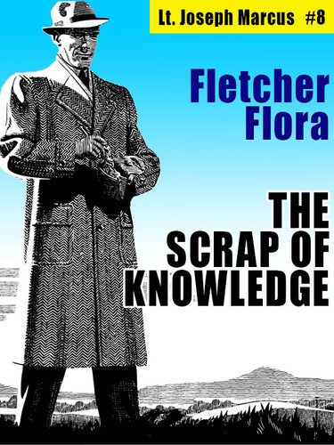 The Scrap of Knowledge: Lt. Joseph Marcus #8, by Fletcher Flora (epub/Kindle/pdf)