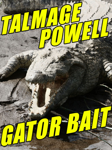 Gator Bait, by Talmage Powell (epub/Kindle/pdf)