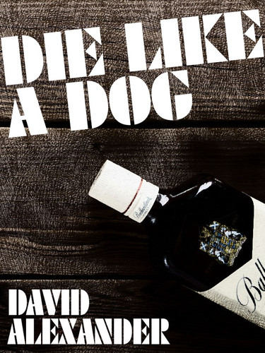 Die Like a Dog, by David Alexander (epub/Kindle/pdf)