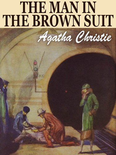 The Man in the Brown Suit, by Agatha Christie (epub/Kindle/pdf)