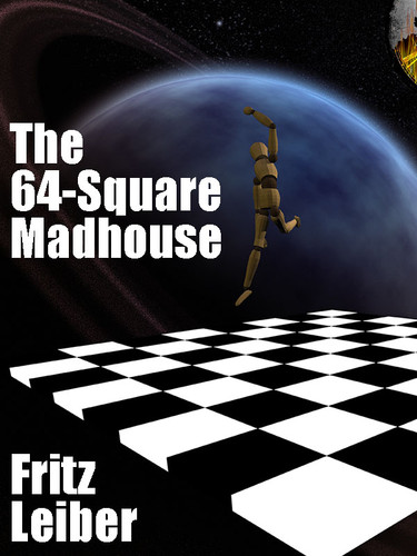 The 64-Square Madhouse, by Fritz Leiber (epub/Kindle/pdf)