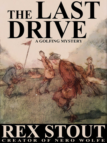 The Last Drive, by Rex Stout (epub/Kindle)