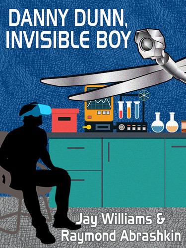 Danny Dunn, Invisible Boy, by Jay Williams and Raymond Abrashkin (epub/Kindle)