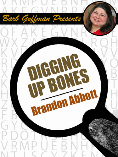 Digging Up Bones, by Brandon Abbott (epub/Kindle) [Barb Goffman Presents]