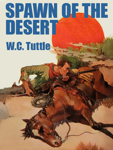 Spawn of the Desert, by W.C. Tuttle (epub/Kindle)