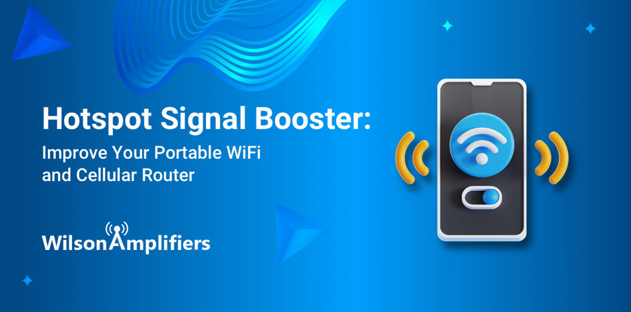 Hotspot Signal Booster Improve Your Portable WiFi and Cellular Router