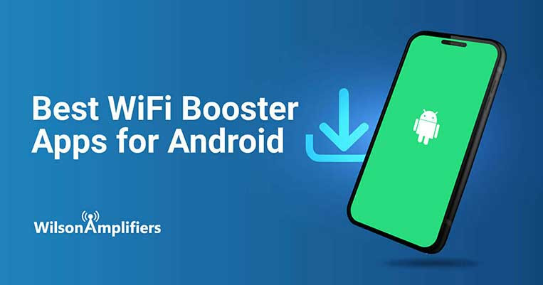 Best WiFi Booster Apps for Android