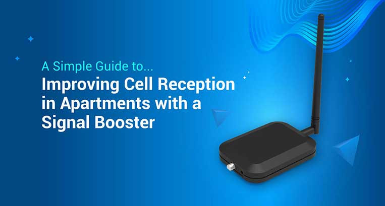 A Guide to Improving Cell Reception in Apartments with a Signal Booster