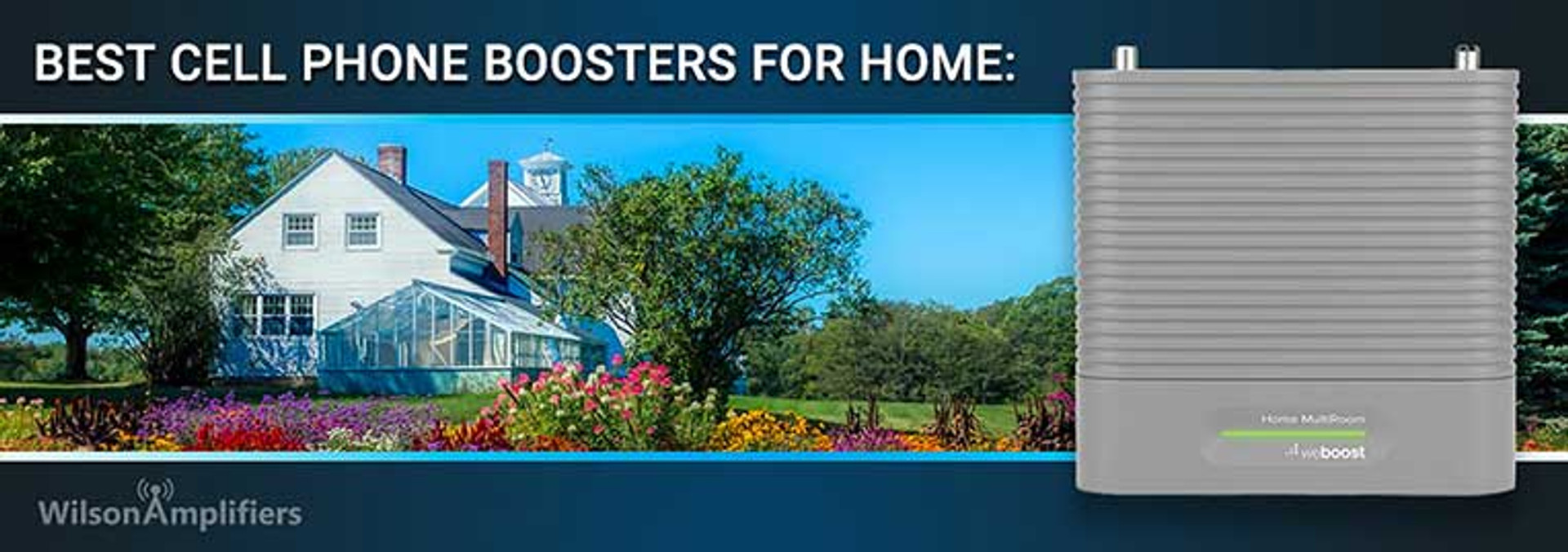 What are the Best Cell Phone Signal Boosters for Home?