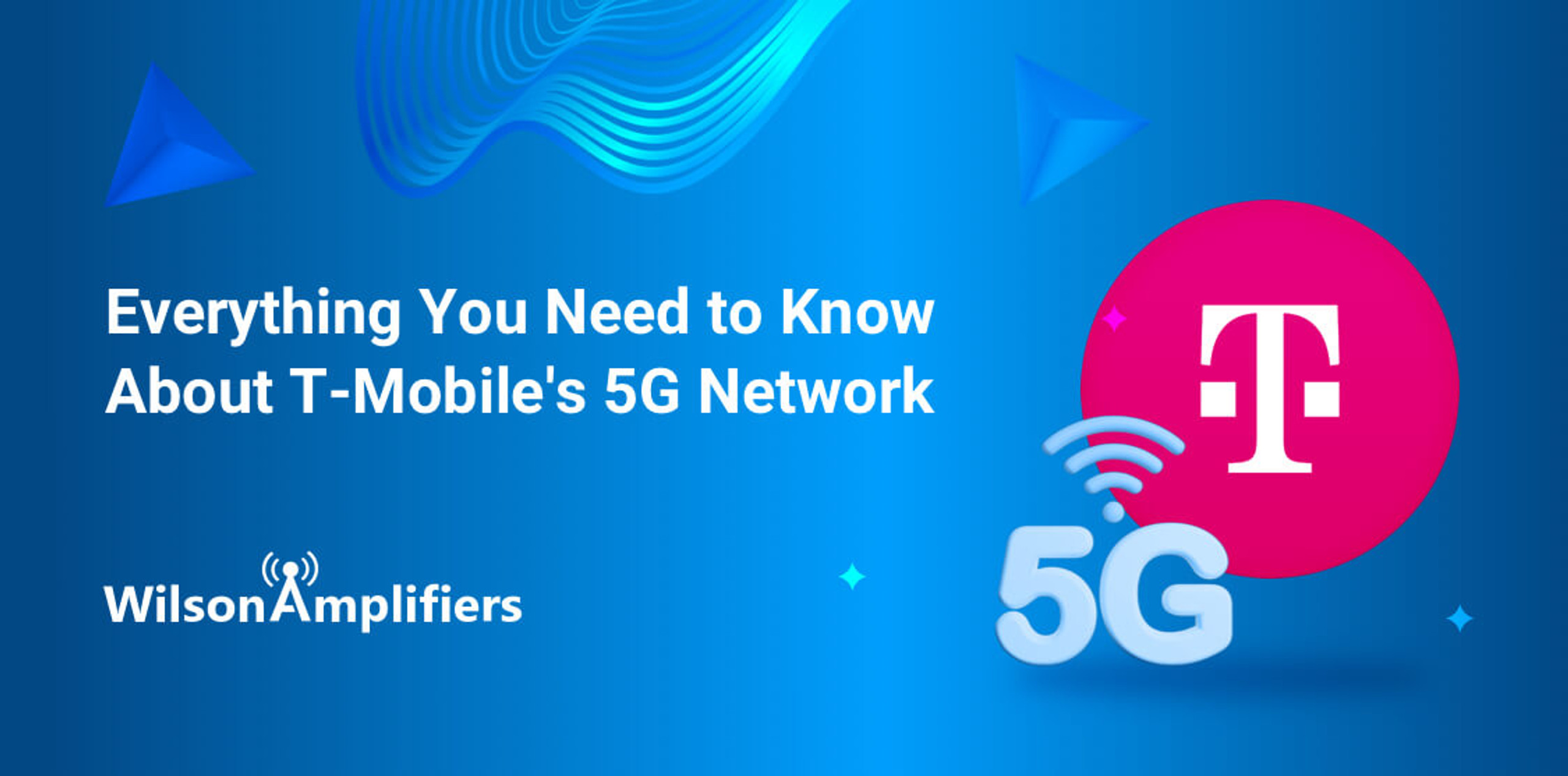 Everything You Need to Know About T-Mobile's 5G Network