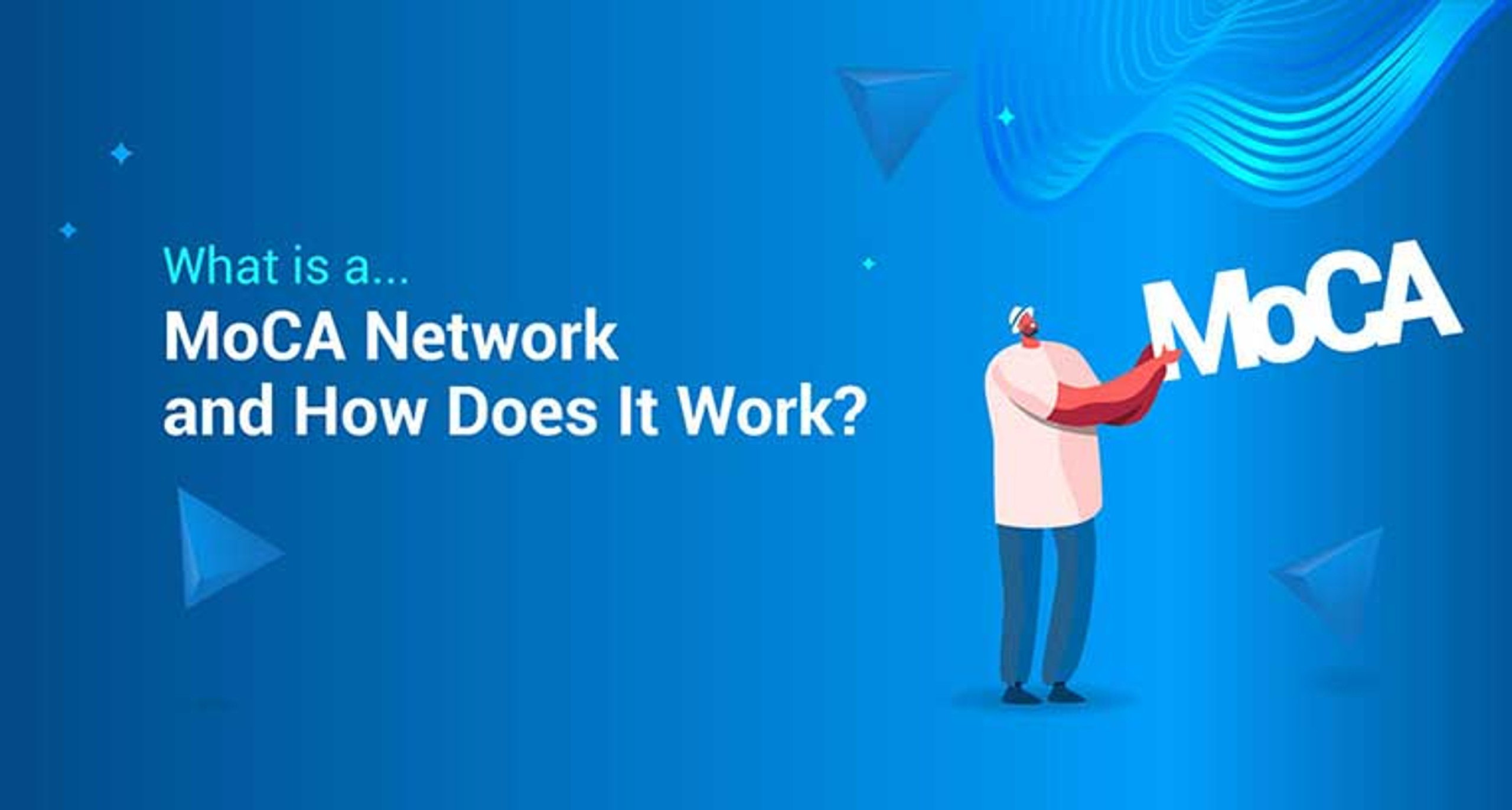 What is a MoCA Network and How Does It Work?