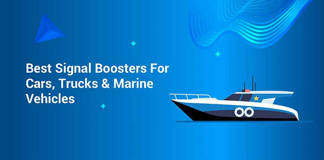 Best Signal Boosters for Cars, Trucks, and Marine Vehicles Best Signal Boosters for Cars, Trucks, and Marine Vehicles