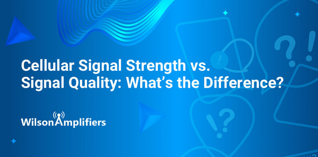 Cellular Signal Strength vs. Signal Quality: What's the Difference? Cellular Signal Strength vs. Signal Quality: What's the Difference?