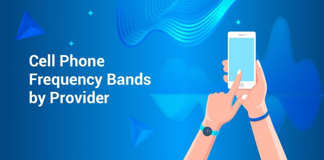 Cell Phone Frequency Bands by Provider Cell Phone Frequency Bands by Provider
