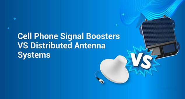 Cell Signal Booster Vs Distributed Antenna System (DAS) Cell Signal Booster Vs Distributed Antenna System (DAS)
