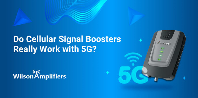Do Cellular Signal Boosters Really Work with 5G? Do Cellular Signal Boosters Really Work with 5G?