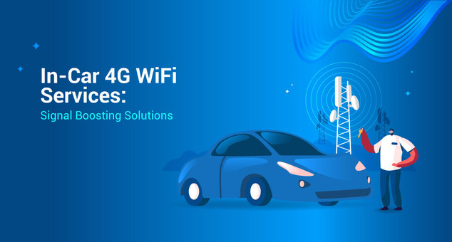 In-Car 4G Wifi Services: Signal Boosting Solutions In-Car 4G Wifi Services: Signal Boosting Solutions