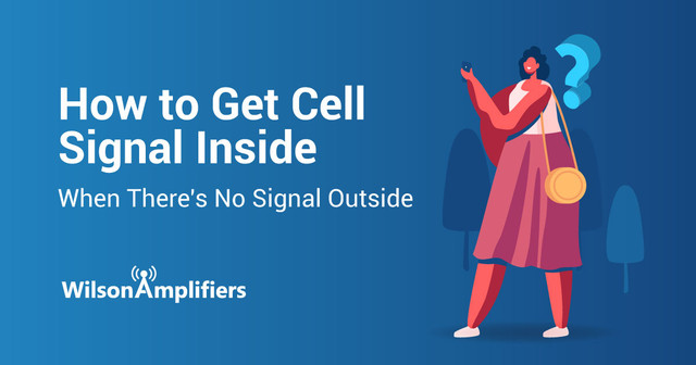 How to Get Cell Signal Inside When There's No Signal Outside How to Get Cell Signal Inside When There's No Signal Outside