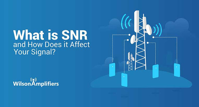 What is SNR and How Does it Affect Your Signal? What is SNR and How Does it Affect Your Signal?